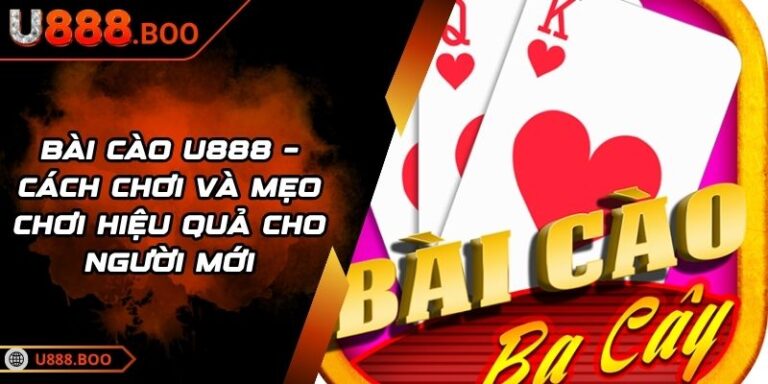 Bài Cào U888 – Cách Chơi Và Mẹo Chơi Hiệu Quả Cho Người Mới 2 Bài cào U888