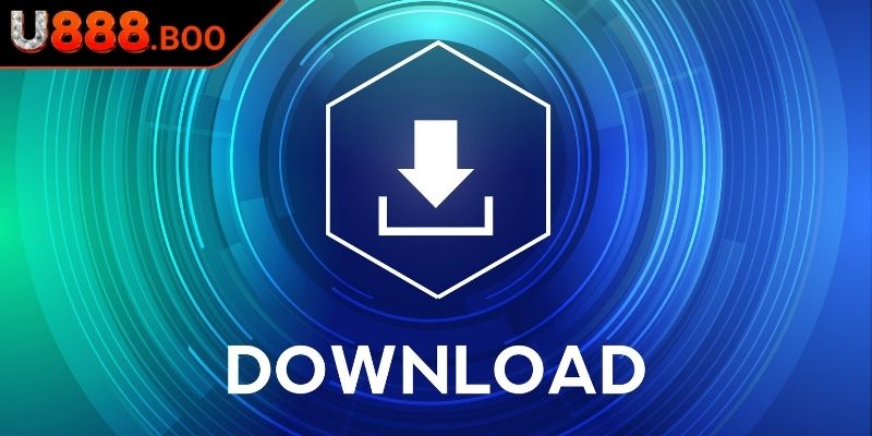 Tải App u888 3 Điều cần lưu ý khi tải U888 để tránh rủi ro không đáng có