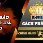 Cảnh Báo Hitclub Giả Mạo - Chiêu Trò Tinh Vi Trên Mạng